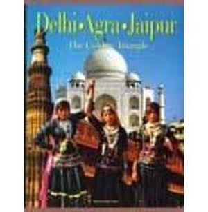 Delhi Agra Jaipur The Golden Triangle - Paperback | Crossword