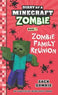 imag1Diary of a Minecraft Zombie Book 07 : Zombie Family Reunion Zack Zombie
