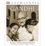 image //www.c...DK Eyewitness Books: Gandhi: Be a Part of Gandhi's Extraordinary Life Story and Relive a Momentous Chapter in Paperback DK