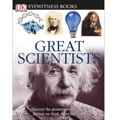 imagDK Eyewitness Books: Great Scientists: Discover the Pioneers Who Changed the Way We Think About Our World Hardcover Fortey Jacqueline and Farndon John