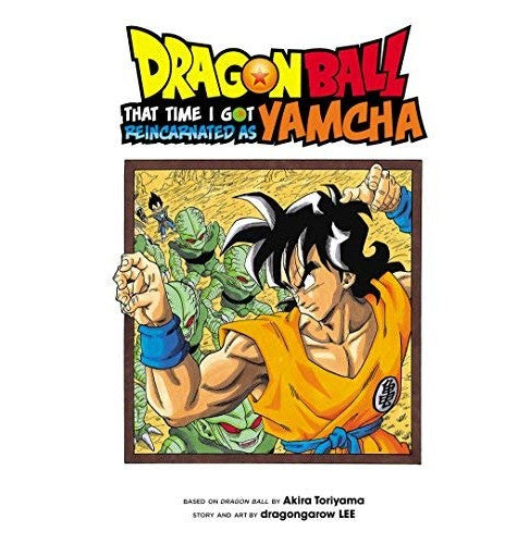 Dragon Ball: That Time I Got Reincarnated As Yamcha!