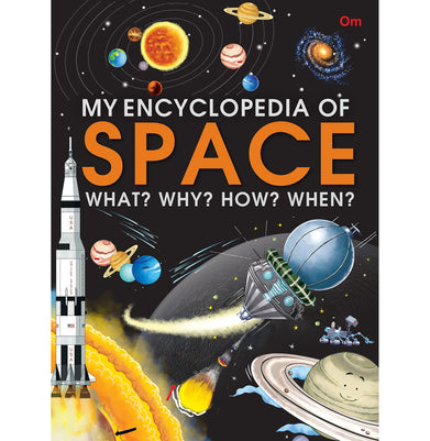 imagEncyclopedia : My Encyclopedia of Space : What? Why? How? When? Paperback Om Books Editorial Team