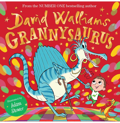 imagGrannysaurus Walliams David and Stower Adam