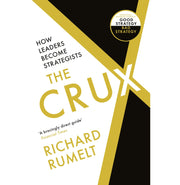 image //www.c...THE CRUX: How Leaders Become Strategists PB Paperback Rumelt Richard
