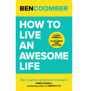image //www.c...HOW TO LIVE AN AWESOME LIFE: NOW IS THE TIME. NO EXCUSES. Paperback Coomber Ben
