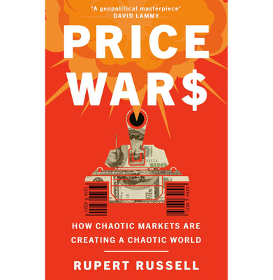 imagPrice Wars: How Chaotic Markets Are Creating a Chaotic World Paperback Russell Rupert