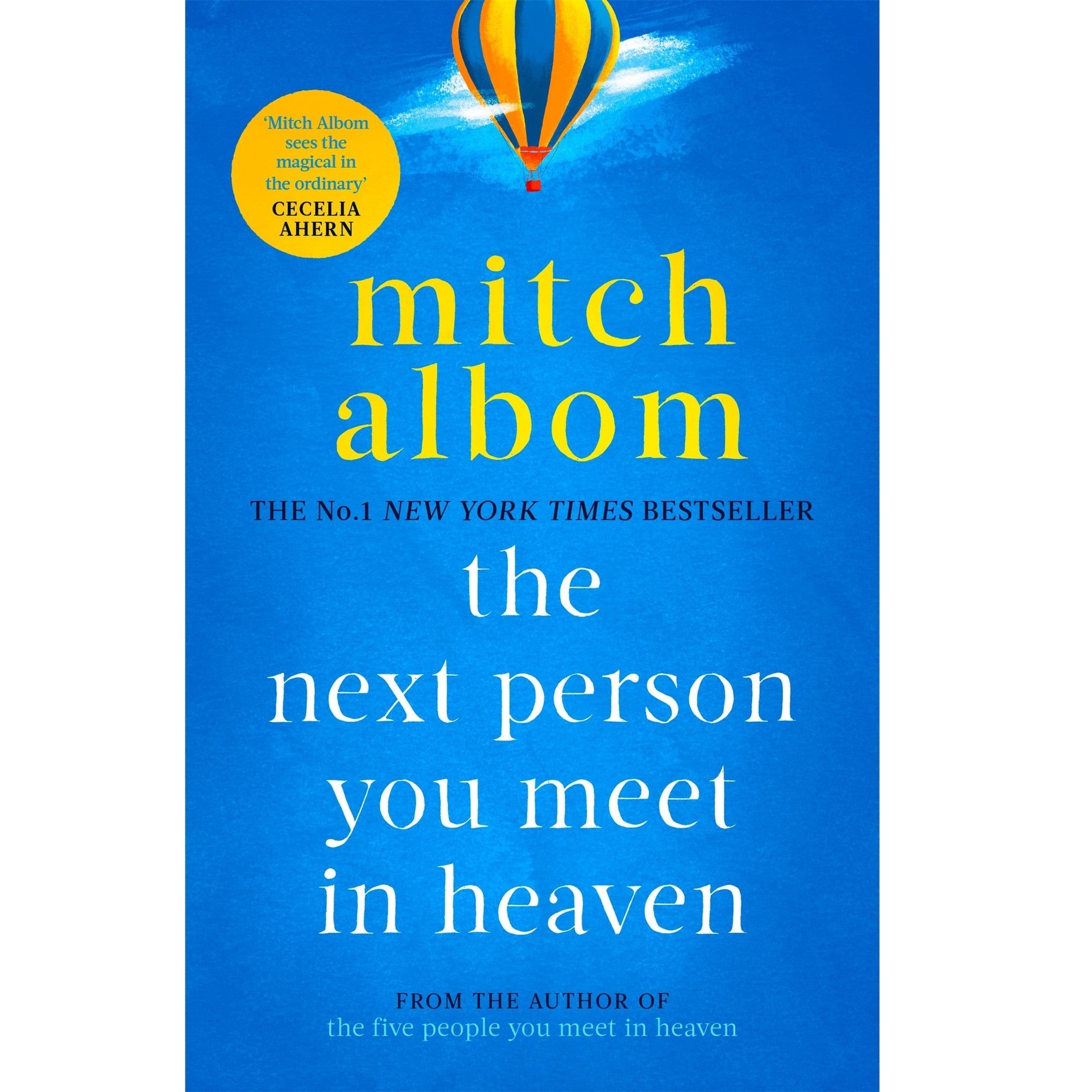 The Next Person You Meet In Heaven: The Sequel To The Five People You Meet In Heaven