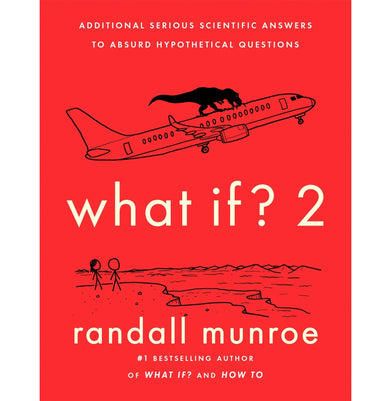 imagWHAT IF?2: ADDITIONAL SERIOUS SCIENTIFIC ANSWERS TO ABSURD HYPOTHETICAL QUESTIONS Paperback Munroe Randall Paperback Munroe Randall