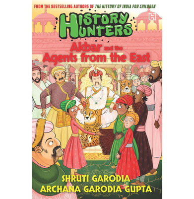 imagHISTORY HUNTERS BOOK 2: Akbar and the Agents from the East Paperback Garodia Shruti and Gupta Archana Garodia Paperback Garodia Shruti and Gupta Archana Garodia Paperback Garodia Shruti and Gupta Archana Garodia