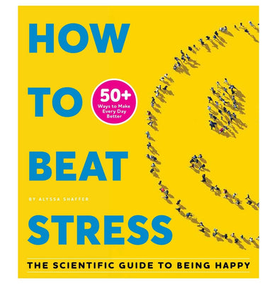 imagHow to Beat Stress: The Scientific Guide to Being Happy Paperback Shaffer Alyssa