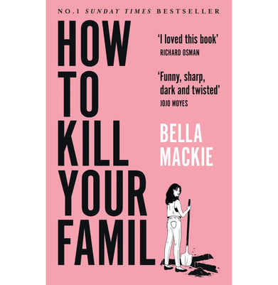 imagHOW TO KILL YOUR FAMILY Paperback Mackie Bella