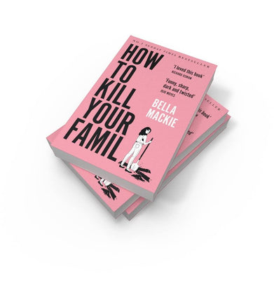 imagHOW TO KILL YOUR FAMILY Paperback Mackie Bella