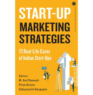 imagStart:Up Marketing Strategies Ramesh M. Anil; Grover Priya and Dasgupta Sabyasachi