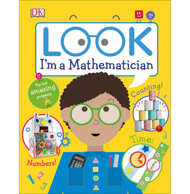 imagLook I'm a Mathematician Look! I'm Learning Hardcover DK