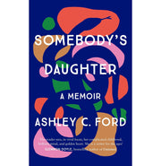 image //www.c...SOMEBODY'S DAUGHTER: The International Bestseller and an Amazon.com book of 2021 Paperback Ford Ashley C