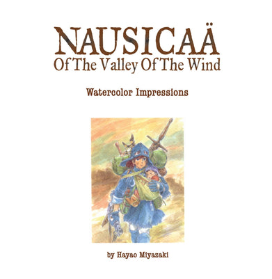 imagNAUSICAÄ OF THE VALLEY OF THE WIND: WATERCOLOR IMPRESSIONS Hardcover Miyazaki Hayao