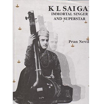 imagKL Saigal Immortal Singer and Superstar Hardcover PRAN NEVILE