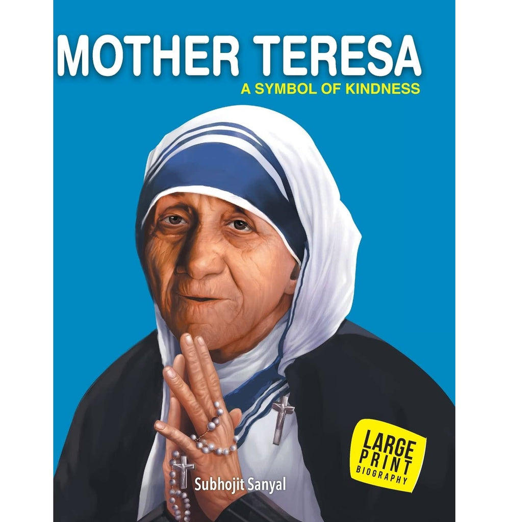 Large Print: Mother Teresa Symbol of Kindness (Illustrated Biography) [Hardcover] Om Books Editorial Team | Crossword.in