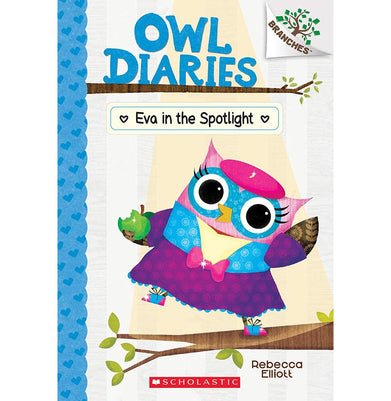 imagOWL DIARIES #13: EVA IN THE SPOTLIGHT A BRANCHES BOOK Rebecca Elliott
