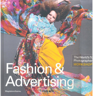 imagFashion & Advertising :The World's Top Photographers Workshops Hardcover Magdalene Keaney