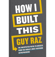 image //www.c...How I Built This: The Unexpected Paths to Success From the World's Most Inspiring Entrepreneurs Paperback Raz Guy Paperback Raz Guy