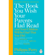 image //www.c...The Book You Wish Your Parents Had Read and Your Children Will Be Glad That You Did : THE #1 SUNDAY TIMES BESTSELLER Paperback Perry Philippa