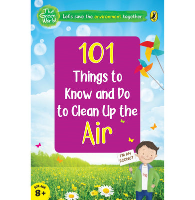 imag101 Things to Know and Do to Clean Up the Air The Green World Paperback Penguin India