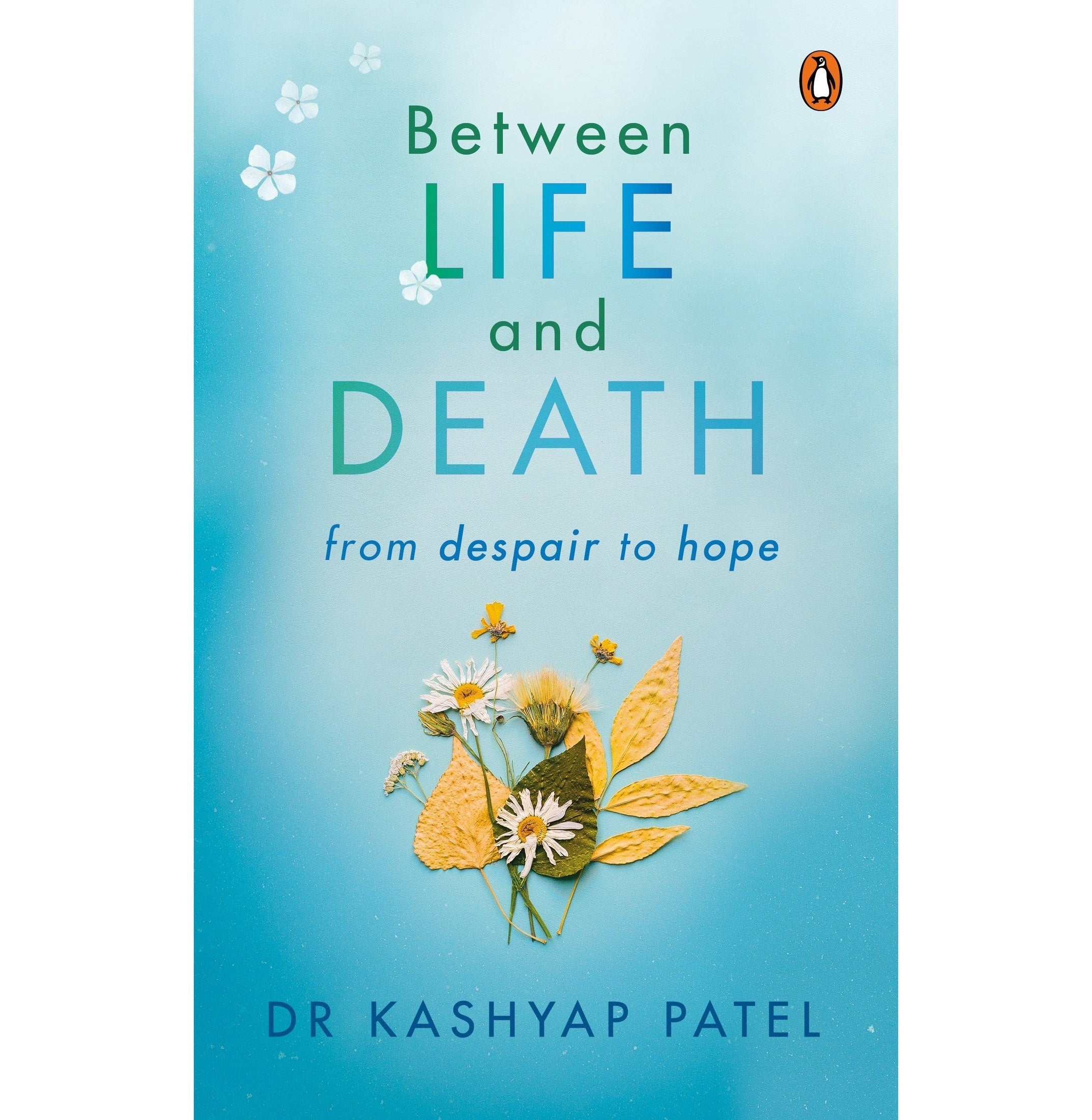 Between Life and Death: From Despair to: The Pursuit of Eternity