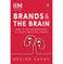 imag1Brands and the Brain: How to Use Neuroscience to Create Impactful Brands Paperback Sahay Arvind