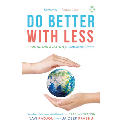imagDo Better With Less: Frugal Innovation for Sustainable Growth Hardcover Radjou Navi and Prabhu Jaideep Hardcover Radjou Navi and Prabhu Jaideep
