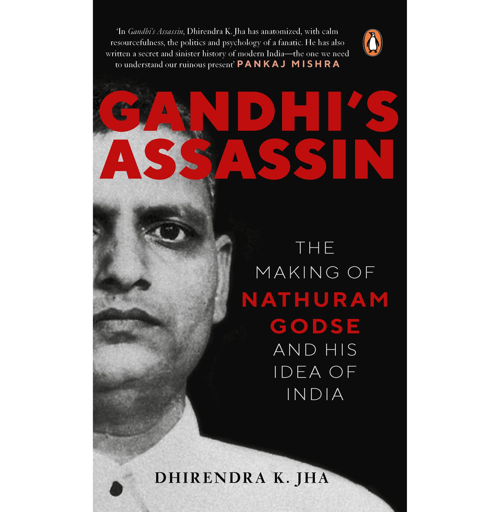 Gandhi's Assassin The Making of Nathuram Godse and His Idea of India [Hardcover] Dhirendra Jha - Crossword.in 