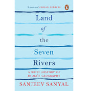 image //www.c...Land of the Seven Rivers:PB: A Brief History of India's Geography Paperback Sanjeev Sanyal