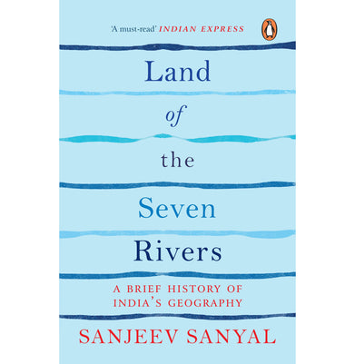 imagLand of the Seven Rivers:PB: A Brief History of India's Geography Paperback Sanjeev Sanyal