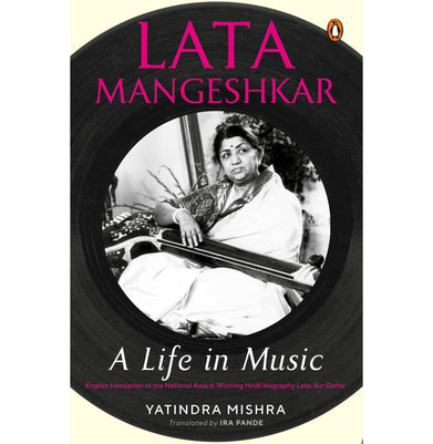imagLata: A Life in Music [Hardcover] Yatindra Mishra - Crossword.in 
