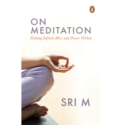 imagOn Meditation: Finding Infinite Bliss and Power Within [Paperback] M Sri [Paperback] M. SRI | Crossword.in