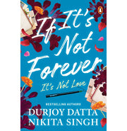 image //www.c...PMR: If It's Not Forever.. IT'S NOT LOVE Paperback Durjoy Datta