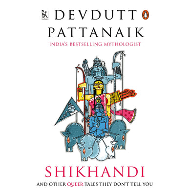 imagShikhandi:And Other Tales They Don't Tel Paperback PATTANAIK DEVDUTT Books, BOOKS5, December Book Sale, Humanities, Non Discounted Products, Non Fiction, Shikhandi, WBD2025 crossword.in