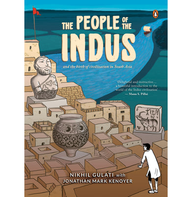 imagThe People of the Indus: A Graphic Narrative on the Rise and Fall of the Harappan Civilization Hardcover Nikhil Gulati