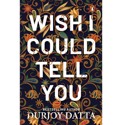 imagWish I Could Tell You Paperback Datta Durjoy