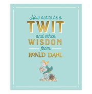 image //www.c...How Not To Be A Twit And Othe Wisdom F Hardcover Roald Dahl Books, BOOKS5, December Book Sale, How Not To Be A Twit And Other Wisdom From Roald Dahl, Kids Books, Kids Fiction, Non Discounted Products, Teen, WBD2025 crossword.in