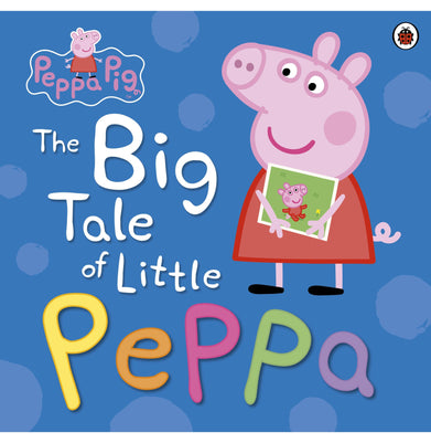 imagPeppa Pig : The Big Tale of Little Peppa Paperback LADYBIRD