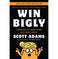 imag1Win Bigly: Persuasion in a World Where Facts Don't Matter Paperback Adams Scott