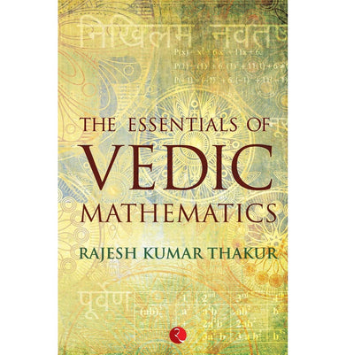 imagTHE ESSENTIALS OF VEDIC MATHEMATICS Rajesh Kumar Thakur