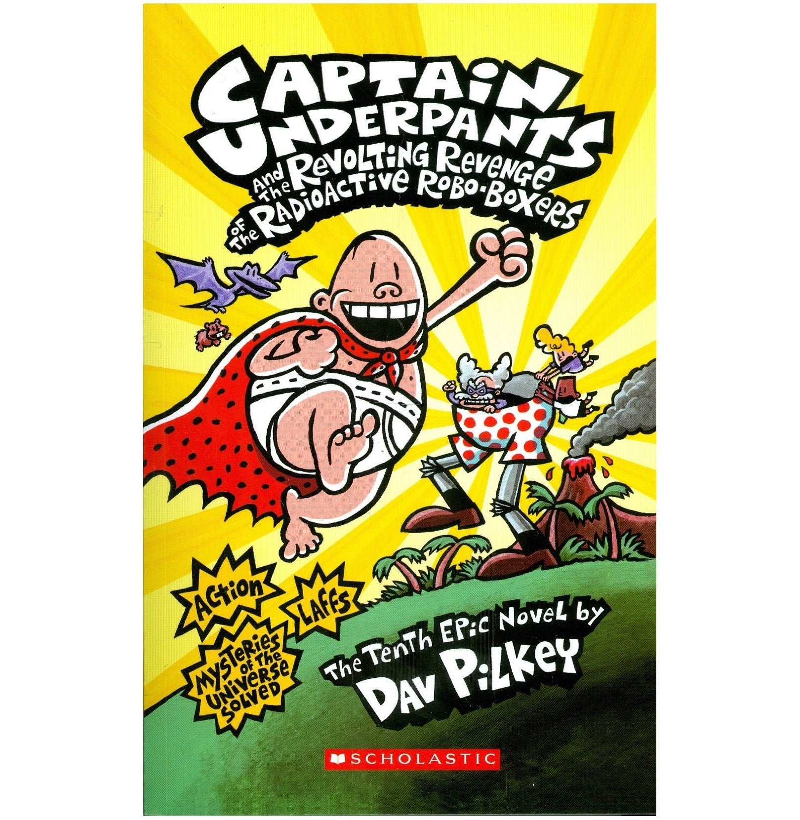 Captain Underpants #10 :Revolting Revenge Of The Radioactive Robo