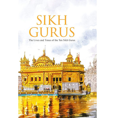 imagSikh Guru : Sikh Gurus : The Life and Times of the Ten Sikh Gurus Indian Mythology hardcover Om Books Editorial Team Jan 12 2012