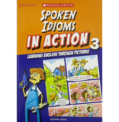 imagSpoken Idioms in Action Through Pictures 3 Stephen Curtis