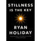 imag1Stillness is the Key: An Ancient Strategy for Modern Life Hardcover Holiday Ryan Hardcover Holiday Ryan