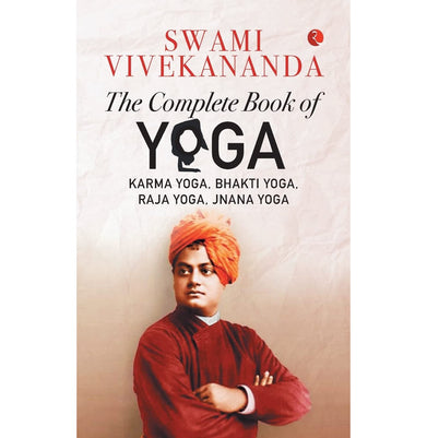 imagTHE COMPLETE BOOK OF YOGA: Karma Yoga Bhakti Yoga Raja Yoga Jnana Yoga Paperback Swami Vivekananda
