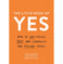 imag1THE LITTLE BOOK OF YES Paperback Noah Goldstein; Steve Martin and Robert Cialdini