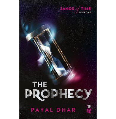 imagTHE PROPHECY : SANDS OF TIME BOOK 1 Paperback Dhar Payal